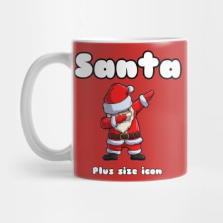 Santa is plus size Mug